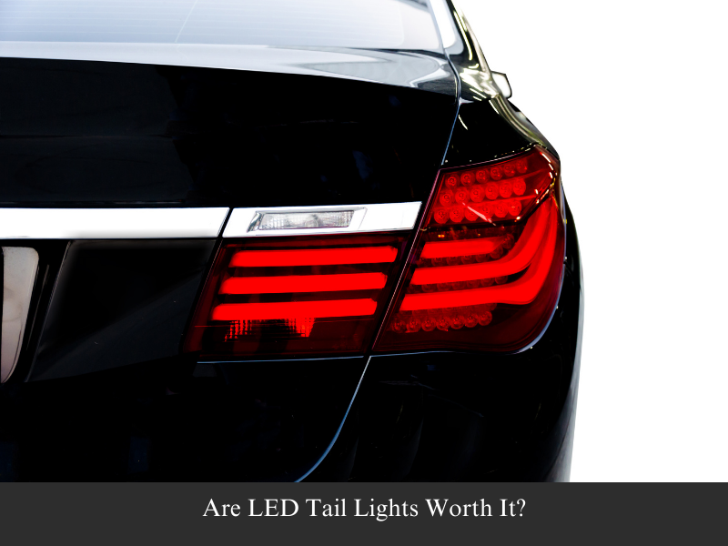 Are LED Tail Lights Worth It? - Everything You Need to Know in 2024