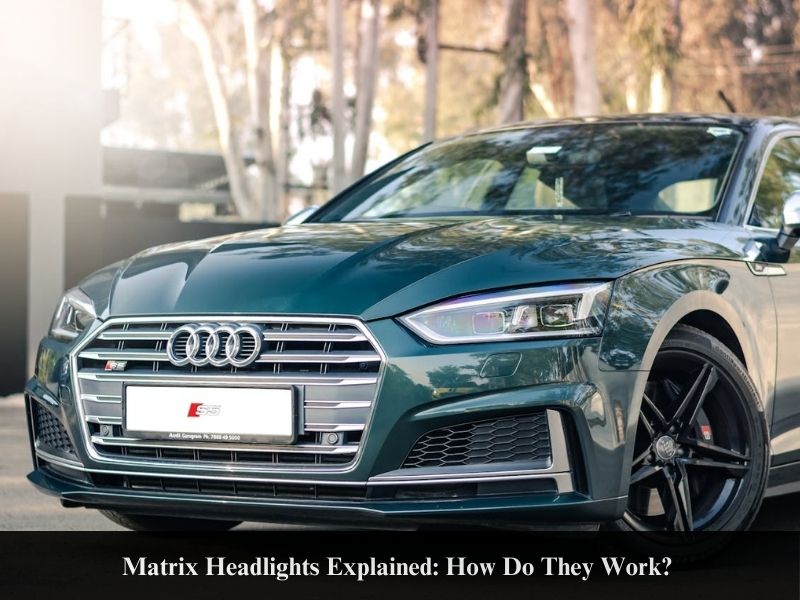 Matrix Headlights Explained: How Do They Work?